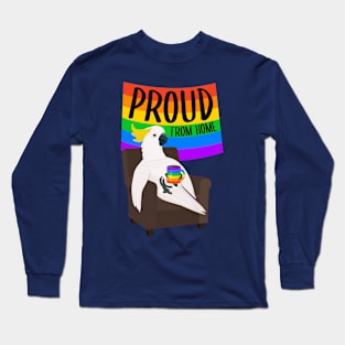 Proud from home gay cockatoo Long Sleeve T-Shirt